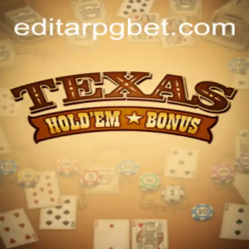 Descubra o Fascinante Mundo do Texas Holdem Bonus em EditarPG.com